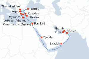 Carte itinéraire croisière Grèce, Turquie, Egypte, Arabie Saoudite, Oman, Emirats Arabes Unis - 25 jours au départ de Le Piree - Athenes - Moyen-Orient Dubaï